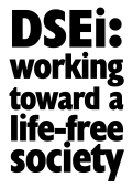 Placard 2: DSEi: working toward a life-free society
