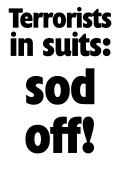 Placard 8: Tax grant for one arms job: £12,300 - Dole (up to 25) £2228